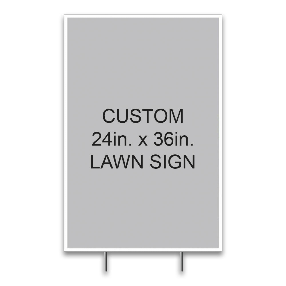 Custom Lawn Sign - 24 In. X 36 In.