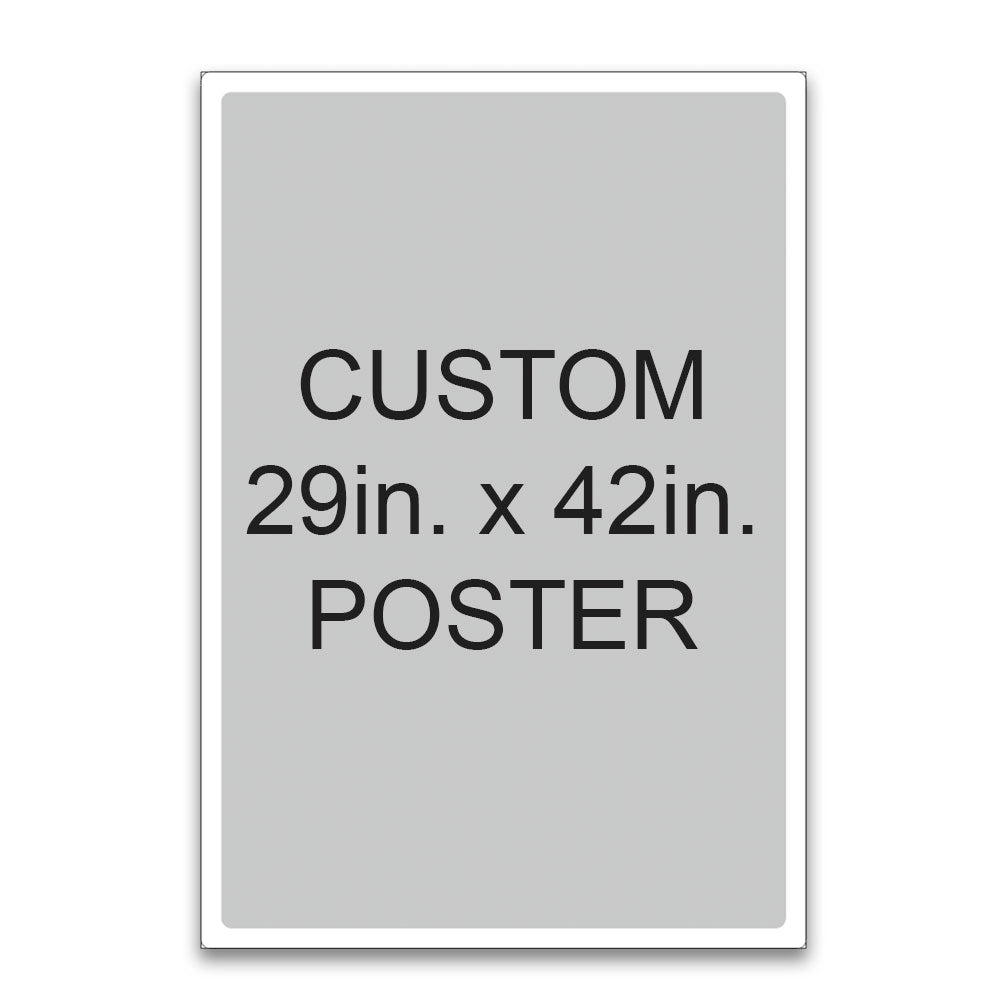 Custom Poster - 29 In. X 42 In.