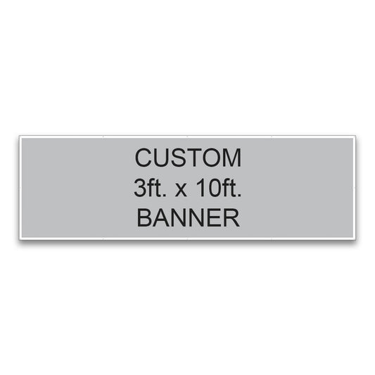 Custom Banner  -  10 Ft. X 3 Ft.