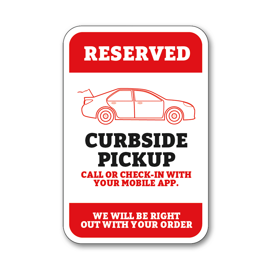 Reserved Curbside Pickup - Parking Sign - 12 In. X 18 In.
