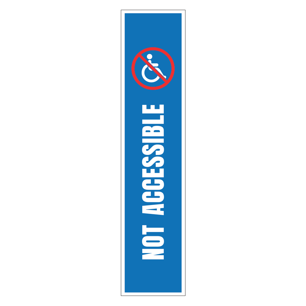 blue and white not accessible with handicap logo vertical thin sign design