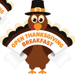 Open Thanksgiving Breakfast Turkey Poster - 45 in x 45 in