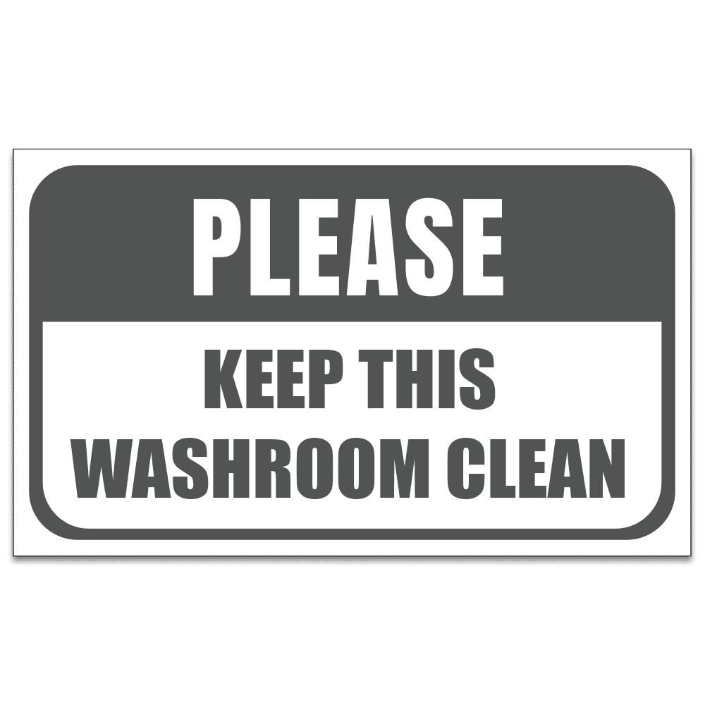 gray and white please keep this washroom clean design 