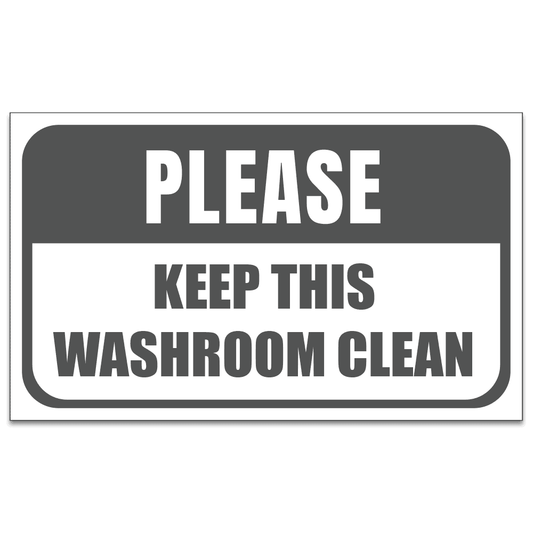 gray and white please keep this washroom clean design 