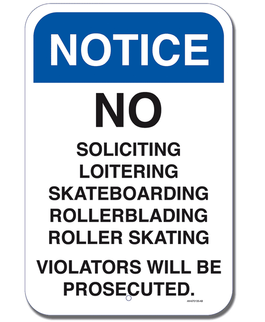 Notice No Soliciting / No Loitering Violators Will Be Prosecuted - Sign   12 In. X 18 In.