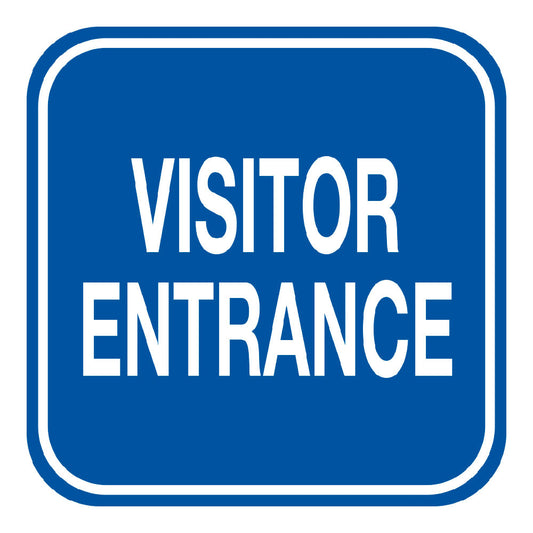 10 in. X 10 in. Blue sign with white letters "VISTOR ENTRANCE"