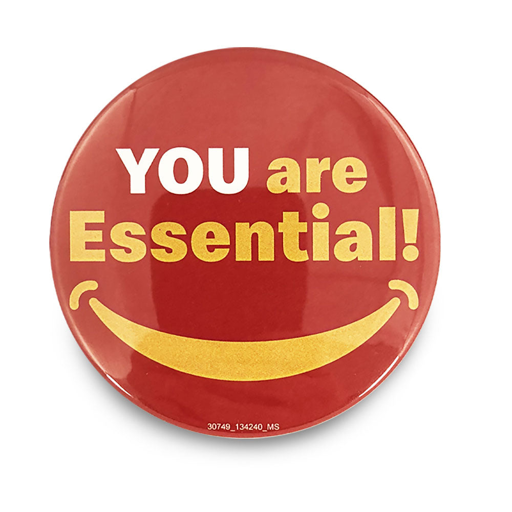 Smile You are Essential - Button - 3 In.