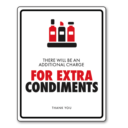 Additional Charge for Condiments - Sign - 8.5 In. X 11 In.