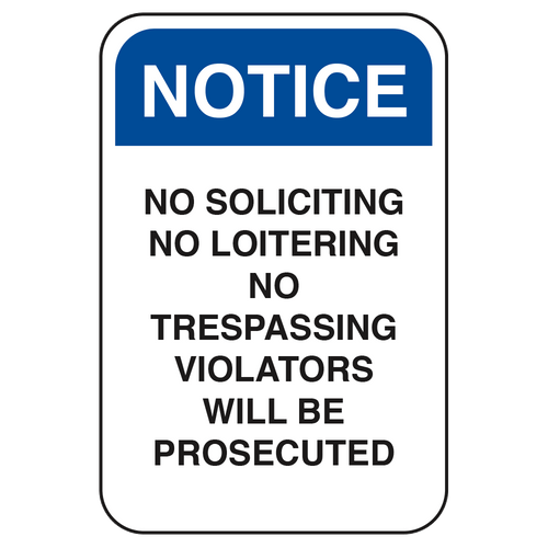 blue and white parking sign notice no soliciting no loitering no trespassing violators will be prosecuted