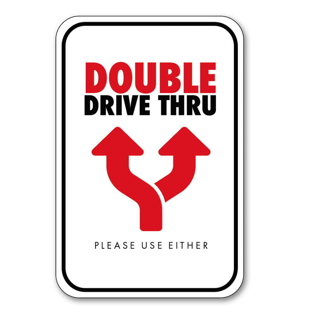 Double Drive Thru - Parking Sign - 12 In. X 18 In.