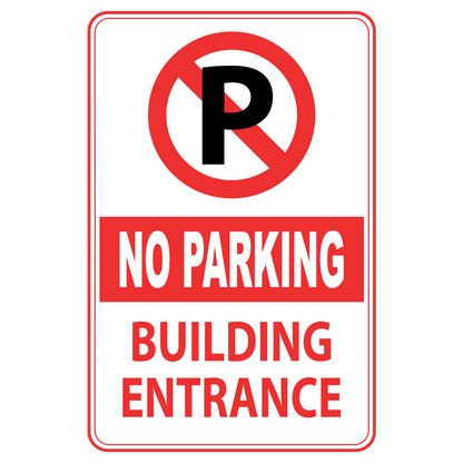Sign with a white background displaying the text 'NO PARKING BUILDING ENTRANCE' in bold red and black letters, with a red and black 'P' symbol indicating a parking prohibition.
