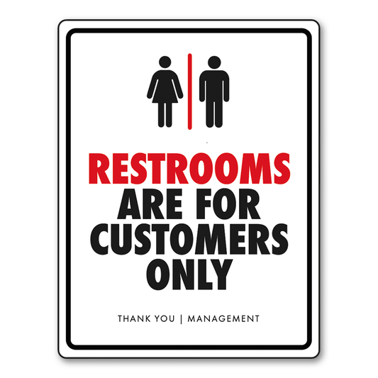 Restrooms Are For Customers Only - Sign - 8.5 In. X 11 In.